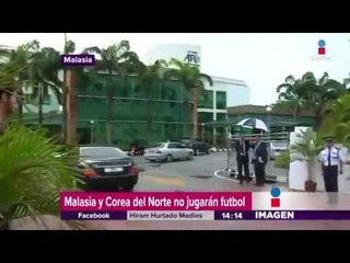 Asesinato de Kim Jong Nam pospone partido