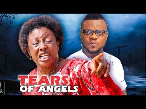 Latest Nollywood Movies - Tears Of Angels 1