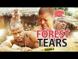FOREST TEARS 3 - 2017 LATEST NIGERIAN NOLLYWOOD MOVIES