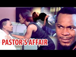 Pastor's Affair (Family Drama)  - Latest Nigerian Nollywood Movies