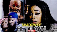 SHADOW OF BETRAYAL 1 - 2018 LATEST NIGERIAN NOLLYWOOD MOVIES