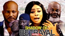 SHADOW OF BETRAYAL 2 - 2018 LATEST NIGERIAN NOLLYWOOD MOVIES