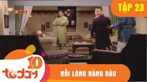 Nỗi Lòng Nàng Dâu (Tập 23- Phần 1) - Phim Bộ Tình Cảm Ấn Độ Hay 2018 - TodayTV