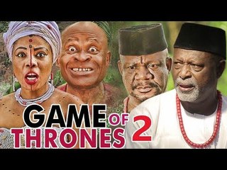 GAME OF THRONES 2 - LATEST 2017 NIGERIAN NOLLYWOOD MOVIES