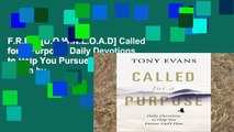 F.R.E.E [D.O.W.N.L.O.A.D] Called for a Purpose: Daily Devotions to Help You Pursue God s Plan by