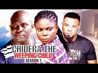 CHIDERA THE WEEPING CHILD 1 - NIGERIAN NOLLYWOOD MOVIES