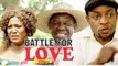BATTLE FOR LOVE 2 (KEN ERICS) - LATEST NIGERIAN NOLLYWOOD MOVIES