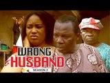 WRONG HUSBAND 2 - NIGERIAN NOLLYWOOD MOVIES