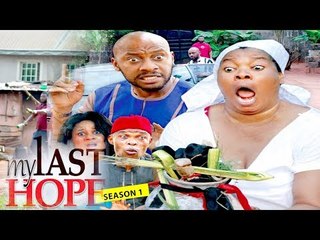 MY LAST HOPE 1 (YUL EDOCHIE) - 2017 LATEST NIGERIAN NOLLYWOOD MOVIES