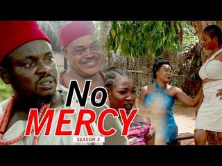 NO MERCY 3 - 2018 LATEST NIGERIAN NOLLYWOOD MOVIES