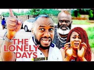 THE LONELY DAYS 8 - 2017 LATEST NIGERIAN NOLLYWOOD MOVIES
