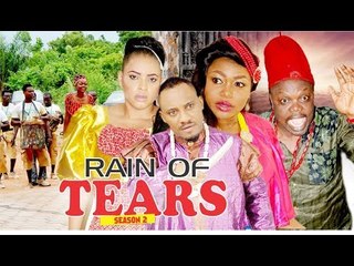 RAIN OF TEARS 2 (CHIOMA CHUKWUKA) - LATEST NIGERIAN NOLLYWOOD MOVIES