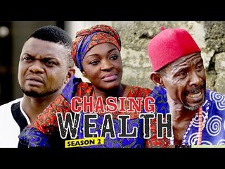 CHASING WEALTH 2 - 2018 LATEST NIGERIAN NOLLYWOOD MOVIES