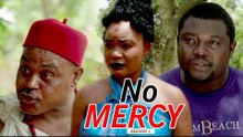 NO MERCY 1 - 2018 LATEST NIGERIAN NOLLYWOOD MOVIES