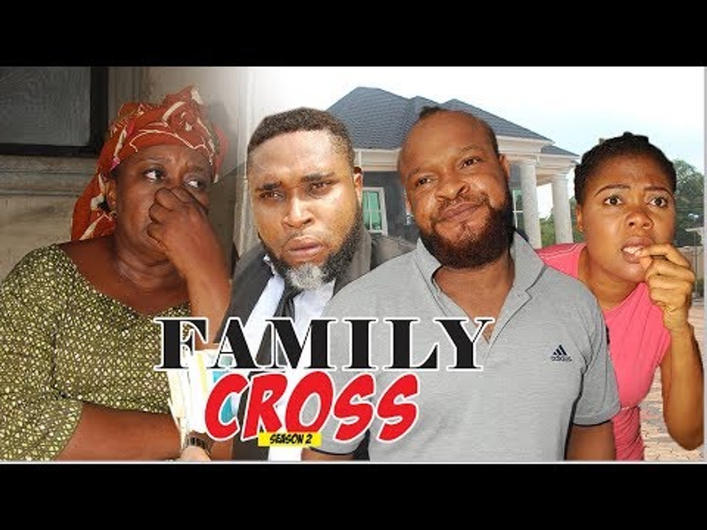 FAMILY CROSS 2 - 2018 LATEST NIGERIAN NOLLYWOOD MOVIES