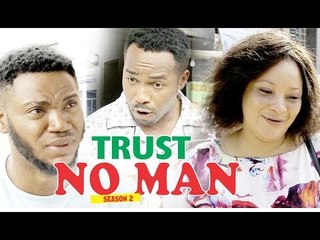 TRUST NO MAN 2 (NONSO DIOBI) - 2018 LATEST NIGERIAN NOLLYWOOD MOVIES