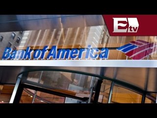 Bank of America reporta pérdida de 514 mdd en primer trimestre 2014 / Dinero con Rodrigo Pacheco