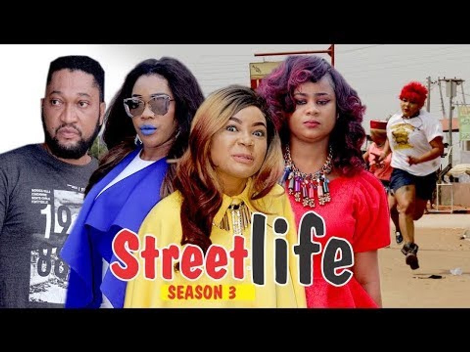 STREET LIFE 3 - 2018 LATEST NIGERIAN NOLLYWOOD MOVIES || TRENDING NIGERIAN MOVIES