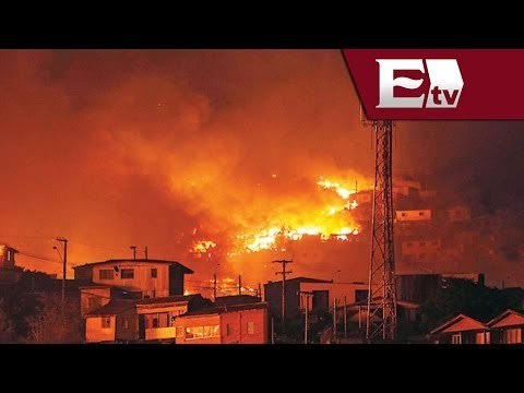 Incendio en Valparaíso deja 15 muertos y 11 mil damnificados / Paola Barquet