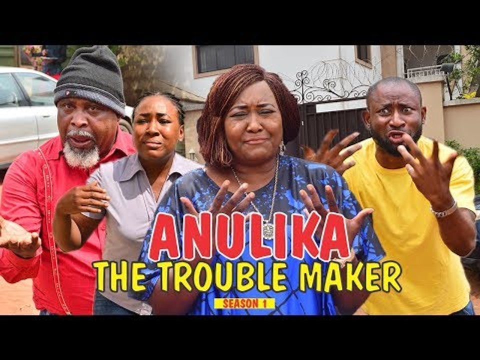 ANULIKA THE TROUBLE MAKER 1 - 2018 LATEST NIGERIAN NOLLYWOOD MOVIES || TRENDING NIGERIAN MOVIES