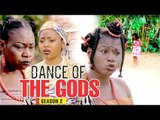 DANCE OF THE gods 2 - 2018 LATEST NIGERIAN NOLLYWOOD MOVIES