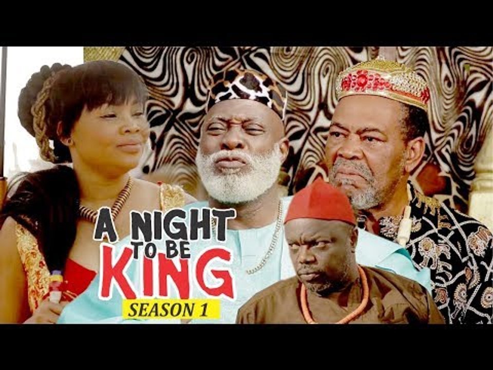 A NIGHT TO BE KING 1 - NIGERIAN NOLLYWOOD MOVIES
