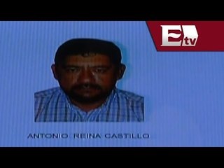 Detienen a líder de 'Los Rojos', Antonio Reina Castillo / Titulares con Vianey Esquinca