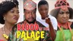 BLOOD IN THE PALACE 1 - 2018 LATEST NIGERIAN NOLLYWOOD MOVIES || TRENDING NIGERIAN MOVIES