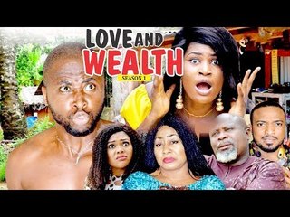 LOVE AND WEALTH 1 - 2018 LATEST NIGERIAN NOLLYWOOD MOVIES