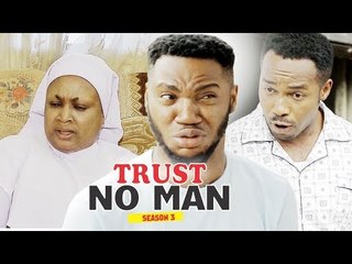 TRUST NO MAN 3 (NONSO DIOBI) - 2018 LATEST NIGERIAN NOLLYWOOD MOVIES