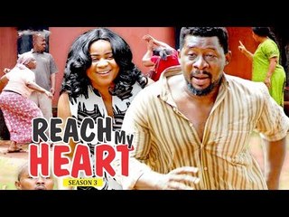 REACH MY HEART 3 - 2018 LATEST NIGERIAN NOLLYWOOD MOVIES