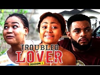 TROUBLED LOVER 1 (REGINA DANIELS) - 2018 LATEST NIGERIAN NOLLYWOOD MOVIES