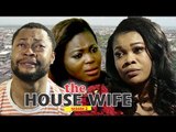THE HOUSE WIFE 2 - LATEST NIGERIAN NOLLYWOOD MOVIES