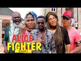 ALICE THE FIGHTER 3 - 2018 LATEST NIGERIAN NOLLYWOOD MOVIES || TRENDING NIGERIAN MOVIES