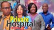 PRIVATE HOSPITAL 1 - LATEST NIGERIAN NOLLYWOOD MOVIES || TRENDING NIGERIAN MOVIES