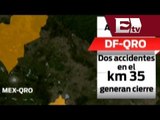 Accidentes causan cierre de circulación en la México-Querétaro/ Comunidad Yazmin Jalil