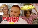 PASSION FOR FAME 2 - LATEST NIGERIAN NOLLYWOOD MOVIES