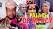 PALACE OF MERCY 2 - 2018 LATEST NIGERIAN NOLLYWOOD MOVIES || TRENDING NIGERIAN MOVIES