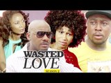 WASTED LOVE 2 - LATEST NIGERIAN NOLLYWOOD MOVIES || TRENDING NOLLYWOOD MOVIES