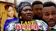 LAST OFFER 2 - LATEST NIGERIAN NOLLYWOOD MOVIES || TRENDING NOLLYWOOD MOVIES