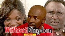 WITHOUT KINGDOM 1 - NIGERIAN NOLYWOOD MOVIES || TRENDING NIGERIAN MOVIES