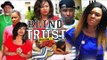 BLIND TRUST 1 (CHIOMA CHUKWUKA) - 2018 LATEST NIGERIAN NOLLYWOOD MOVIES