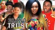 BLIND TRUST 3 (CHIOMA CHUKWUKA) - 2018 LATEST NIGERIAN NOLLYWOOD MOVIES