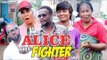 ALICE THE FIGHTER 1 - 2018 LATEST NIGERIAN NOLLYWOOD MOVIES || TRENDING NIGERIAN MOVIES