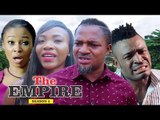 THE EMPIRE 2 - LATEST NIGERIAN NOLLYWOOD MOVIES || TRENDING NOLLYWOOD MOVIES