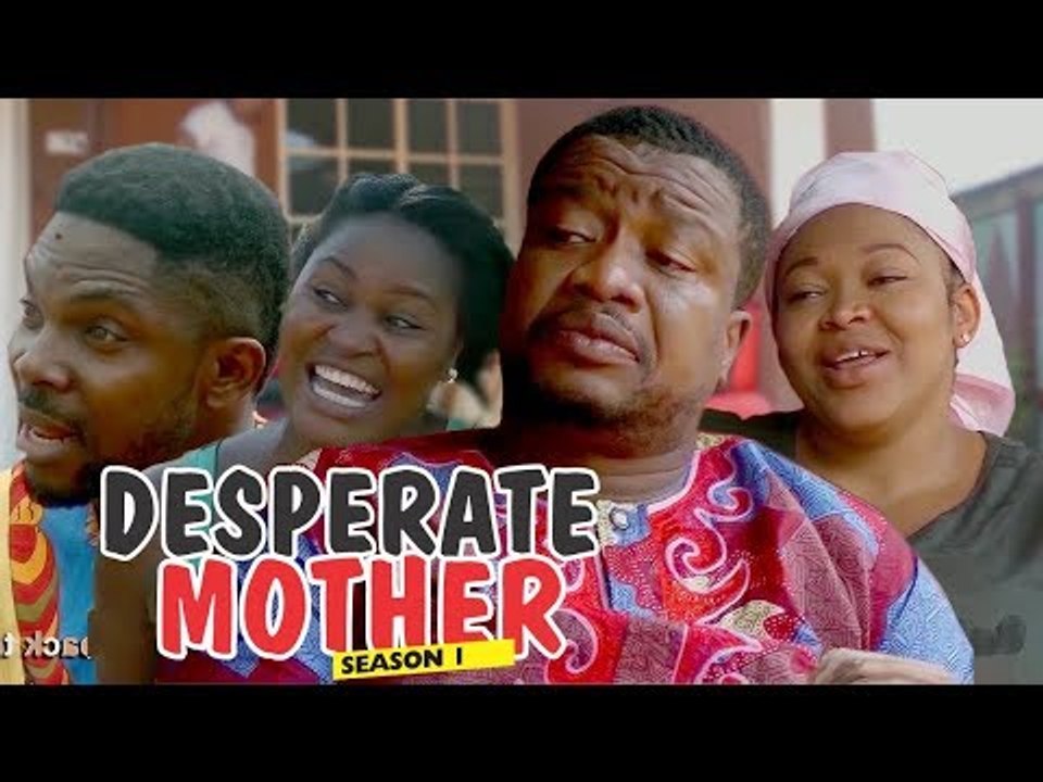 DESPERATE MOTHER 1 - LATEST NIGERIAN NOLLYWOOD MOVIES || TRENDING NOLLYWOOD MOVIES