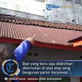 Bayi yang baru saja dilahirkan ditemukan di atas atap seng bangunan parkir karyawan di belakang kantor Pos Kota Magelang pada Selasa (2/10/2018) siang.#bayi #