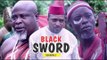 BLACK SWORD 2 - LATEST NIGERIAN NOLLYWOOD MOVIES || TRENDING NOLLYWOOD MOVIES