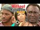 WITHOUT KINGDOM 2 - NIGERIAN NOLLYWOOD MOVIES || TRENDING NIGERIAN MOVIES