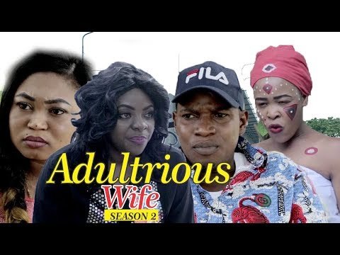 ADULTEROUS WIFE 2 - 2018 LATEST NIGERIAN NOLLYWOOD MOVIES || TRENDING NOLLYWOOD MOVIES